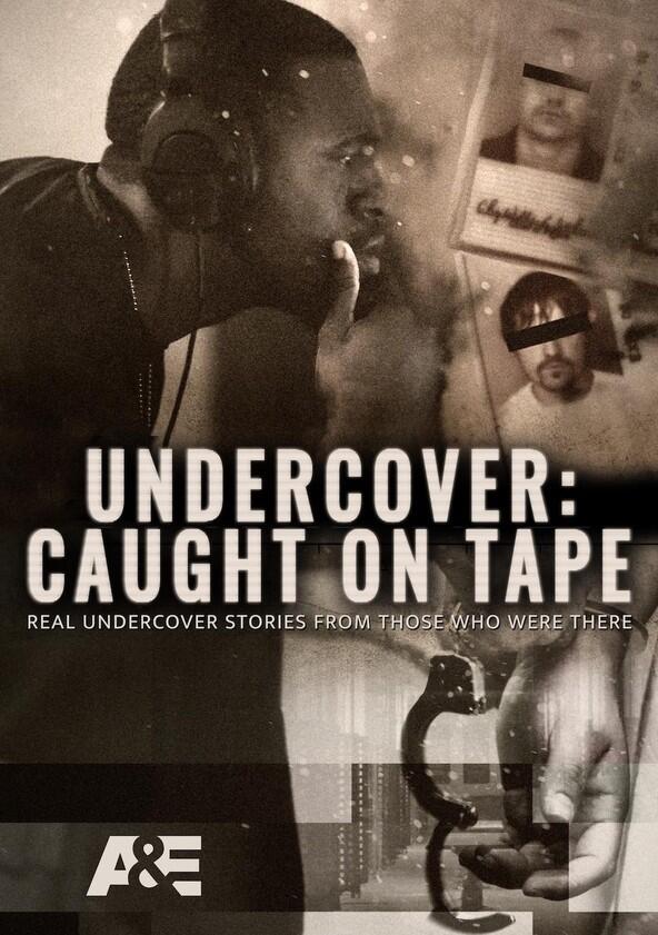 Undercover: Caught on Tape - Season 1 Undercover: Caught on Tape - Season 1