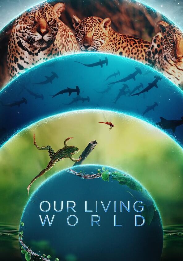 Our Living World - Season 1 Our Living World - Season 1