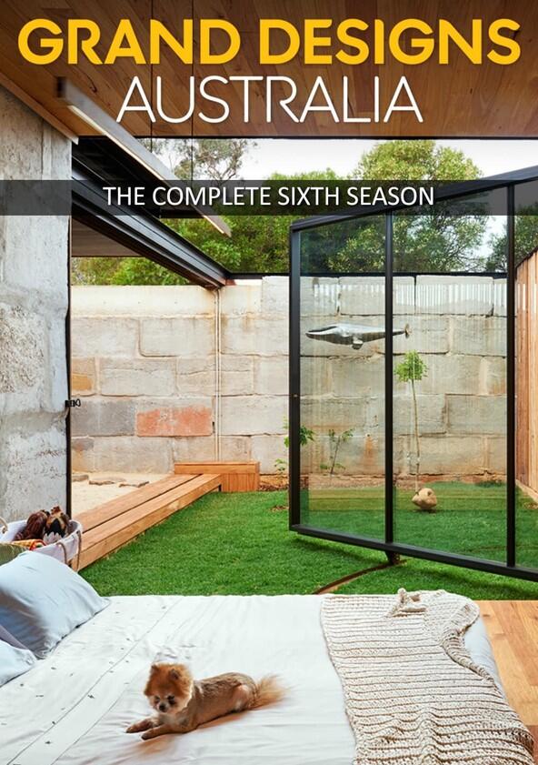 Grand Designs Australia - Season 6 Grand Designs Australia - Season 6