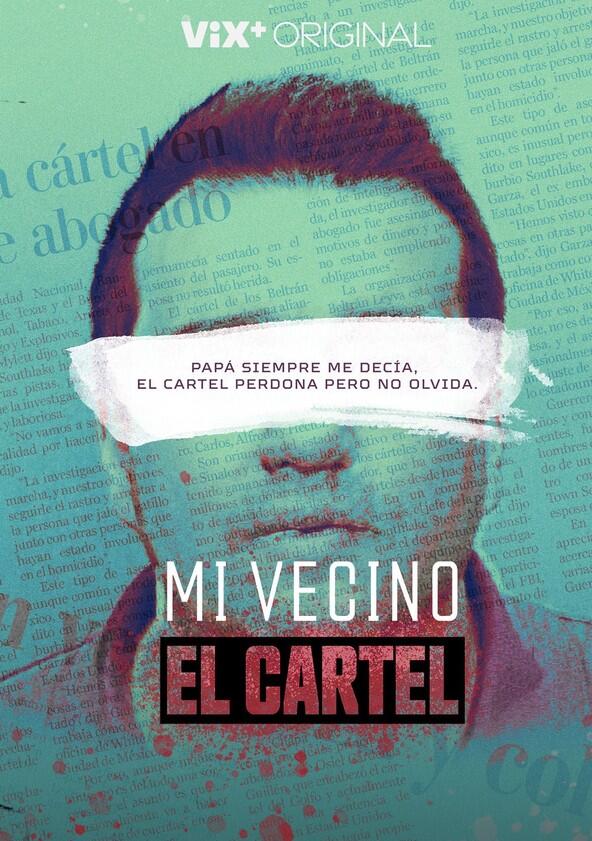 Mi Vecino El Cartel - Season 1 Mi Vecino El Cartel - Season 1