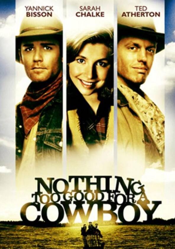 Nothing Too Good for a Cowboy - Season 1 Nothing Too Good for a Cowboy - Season 1