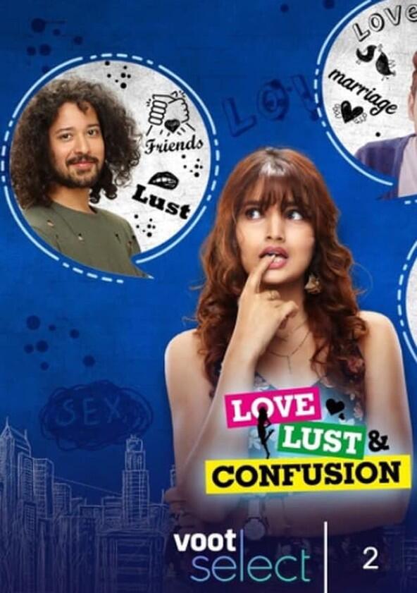 Love, Lust & Confusion - Season 2 Love, Lust & Confusion - Season 2