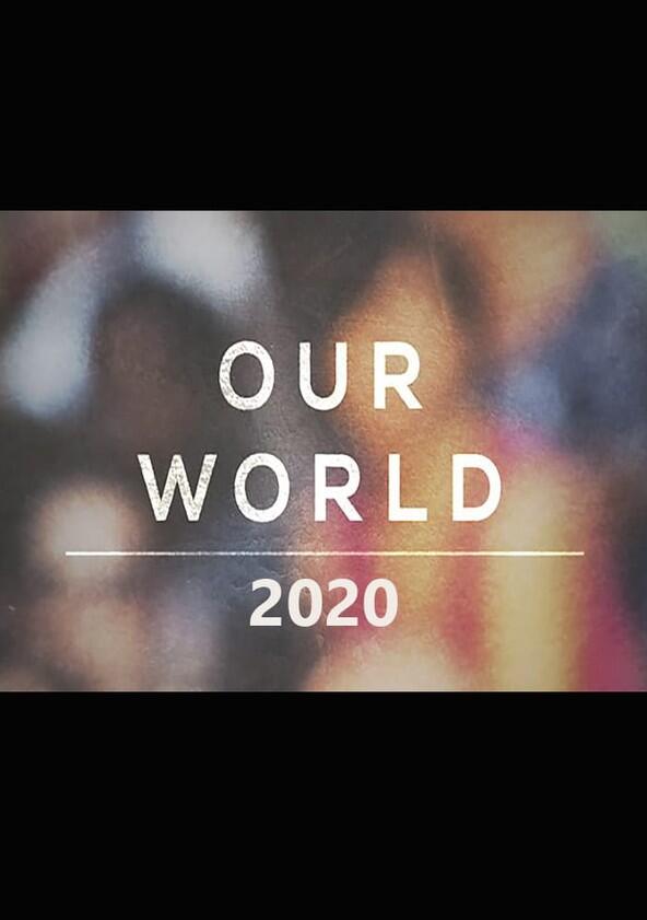 Our World - Season 15 / Year 2020 Our World - Season 15 / Year 2020