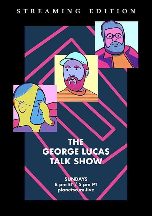 The George Lucas Talk Show - Season 1 The George Lucas Talk Show - Season 1