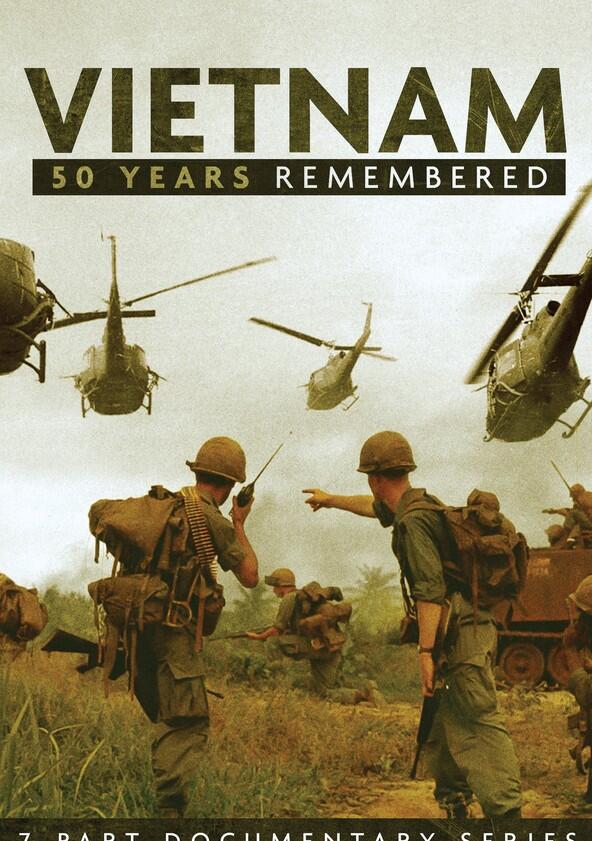 Vietnam: 50 Years Remembered - Season 1 Vietnam: 50 Years Remembered - Season 1