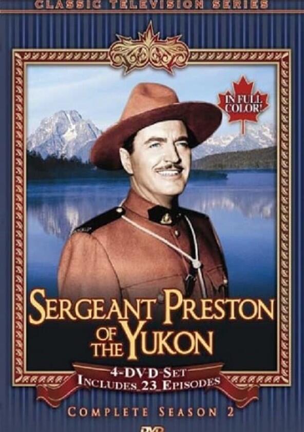 Sergeant Preston of the Yukon - Season 2 Sergeant Preston of the Yukon - Season 2