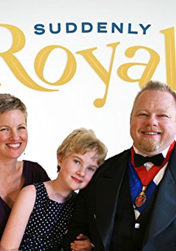 Suddenly Royal - Season 1 Suddenly Royal - Season 1