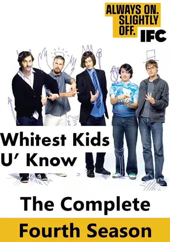 The Whitest Kids U'Know - Season 4 The Whitest Kids U'Know - Season 4