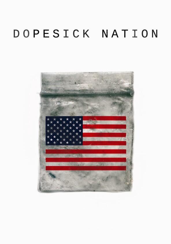 Dopesick Nation - Season 1 Dopesick Nation - Season 1
