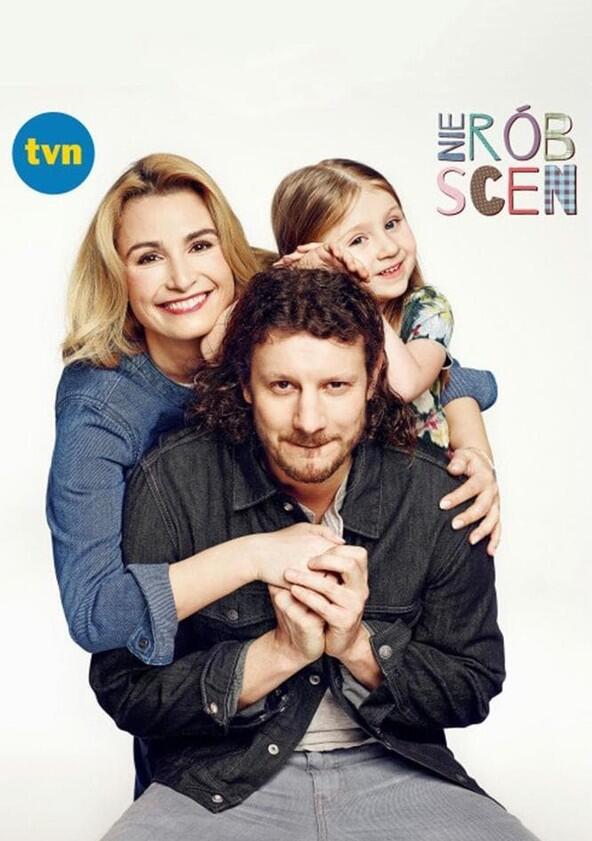 Nie rób scen - Season 1 Nie rób scen - Season 1