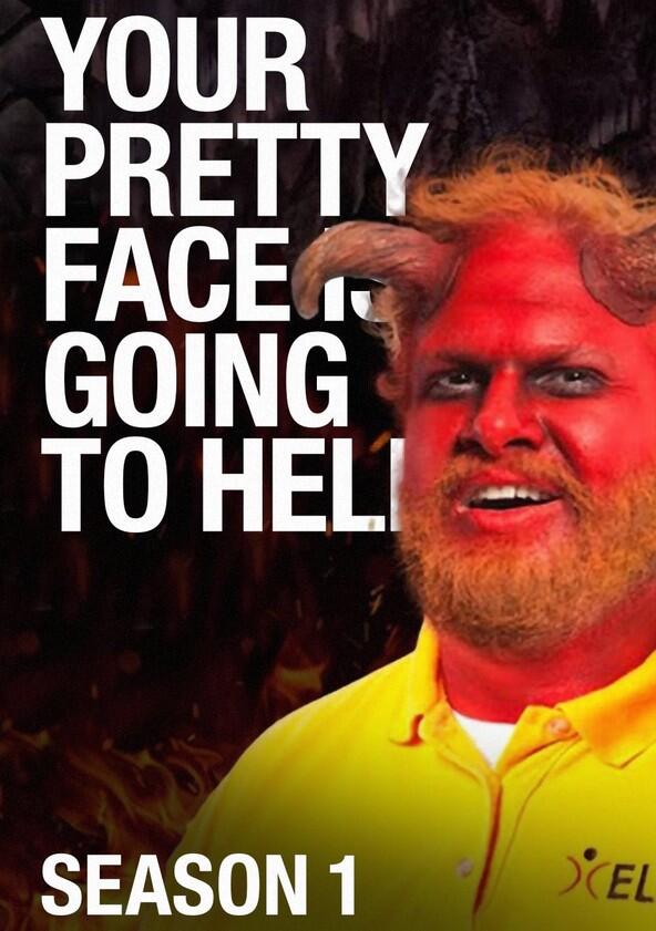 Your Pretty Face is Going to Hell - Season 1 Your Pretty Face is Going to Hell - Season 1