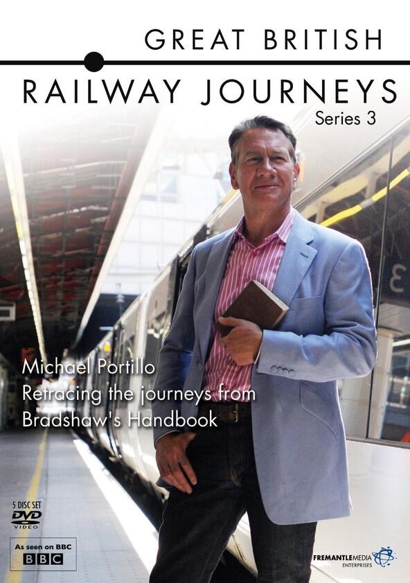 Great British Railway Journeys - Season 3 Great British Railway Journeys - Season 3