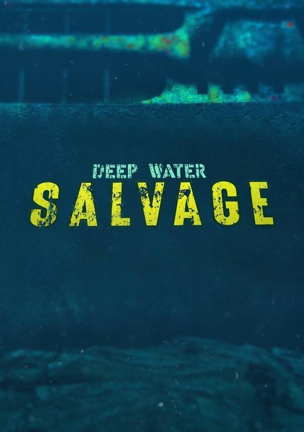 Deep Water Salvage - Season 2 Deep Water Salvage - Season 2