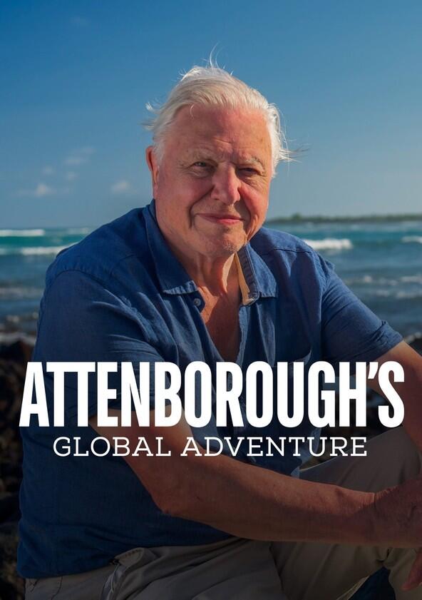 David Attenborough's Global Adventure - Season 1 David Attenborough's Global Adventure - Season 1