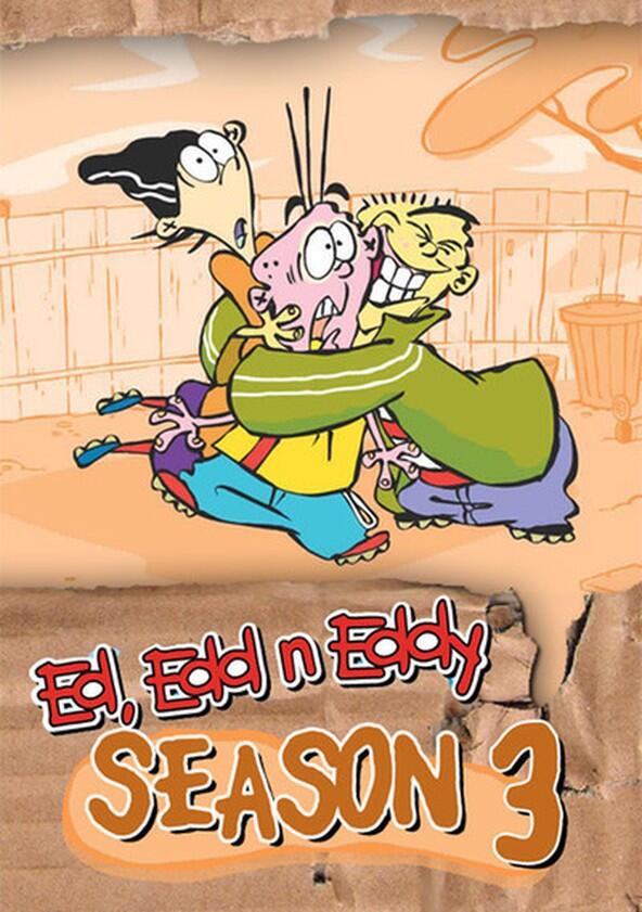 Ed, Edd n' Eddy - Season 3 Ed, Edd n' Eddy - Season 3