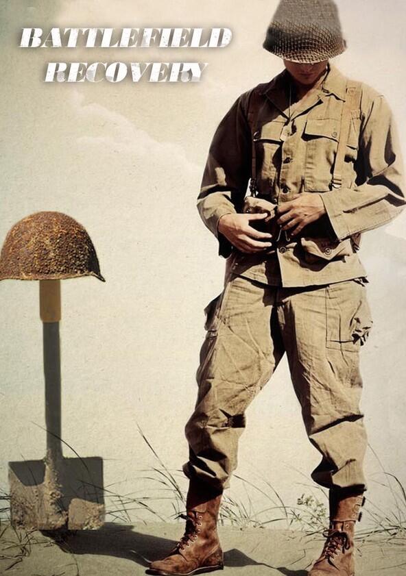 WWII Battlefield Recovery - Season 1 WWII Battlefield Recovery - Season 1