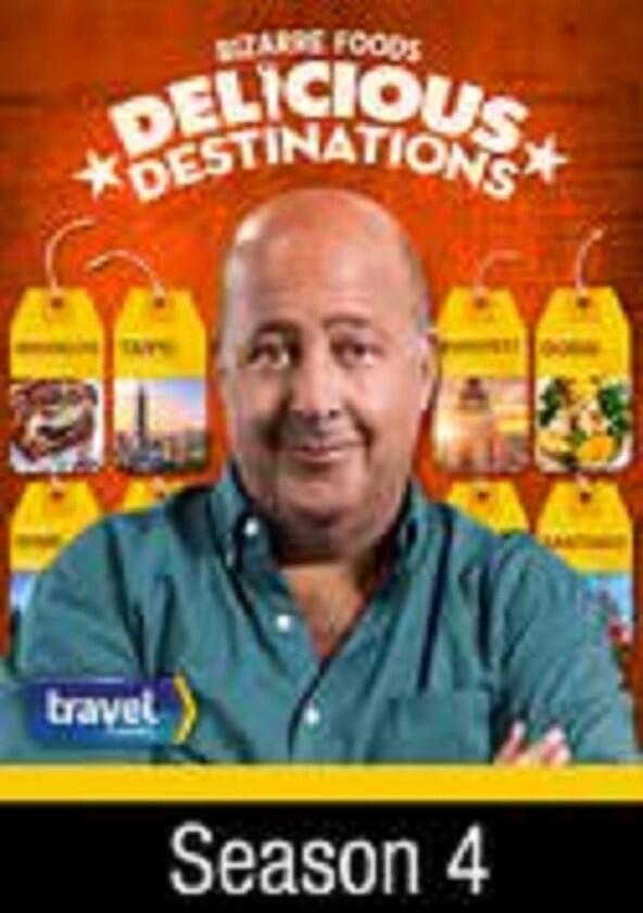 Bizarre Foods: Delicious Destinations - Season 4 Bizarre Foods: Delicious Destinations - Season 4