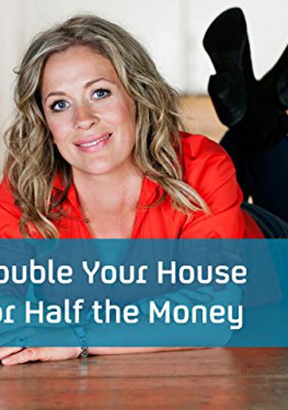 Double Your House for Half the Money - Season 1 Double Your House for Half the Money - Season 1