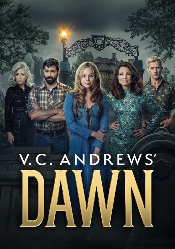 V.C. Andrews' Dawn - Season 1 V.C. Andrews' Dawn - Season 1