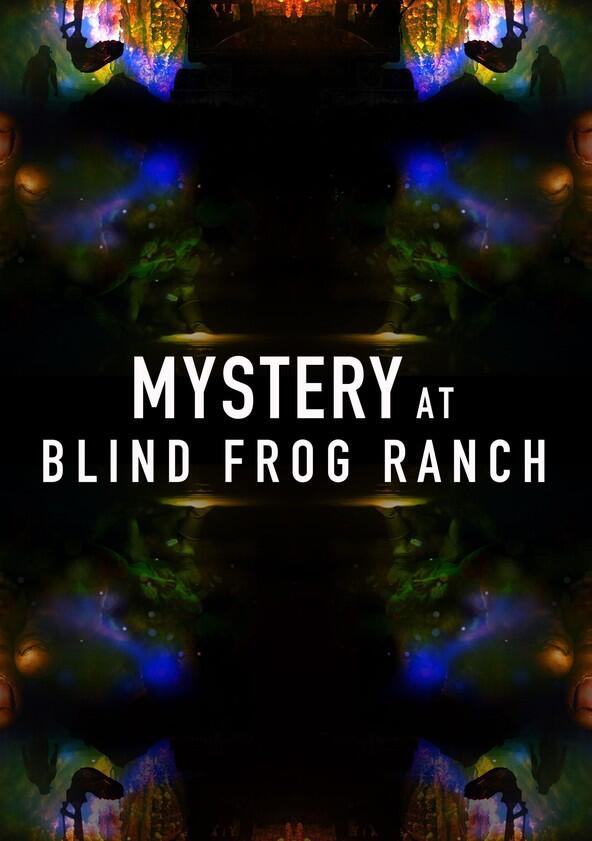 Mystery at Blind Frog Ranch - Season 1 Mystery at Blind Frog Ranch - Season 1