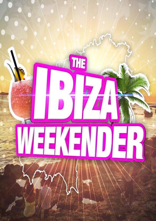 Ibiza Weekender - Season 4