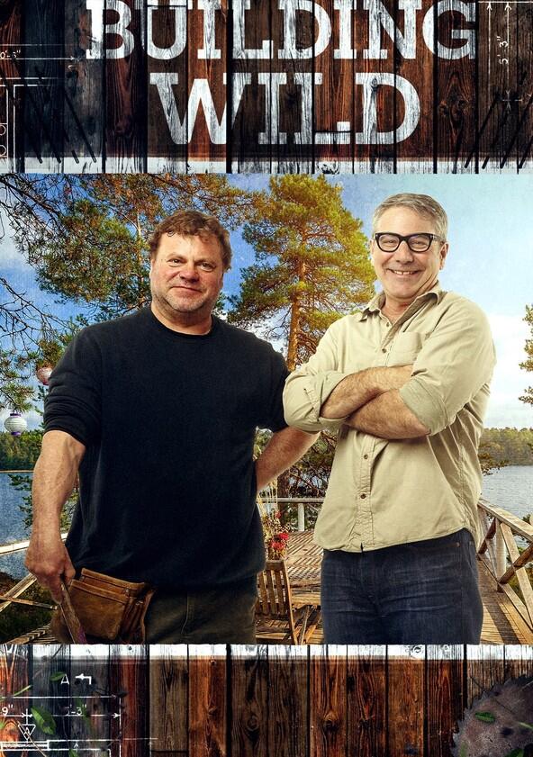 Building Wild - Season 1 Building Wild - Season 1