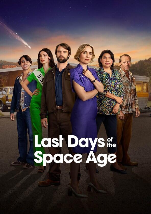 Last Days of the Space Age - Season 1 Last Days of the Space Age - Season 1