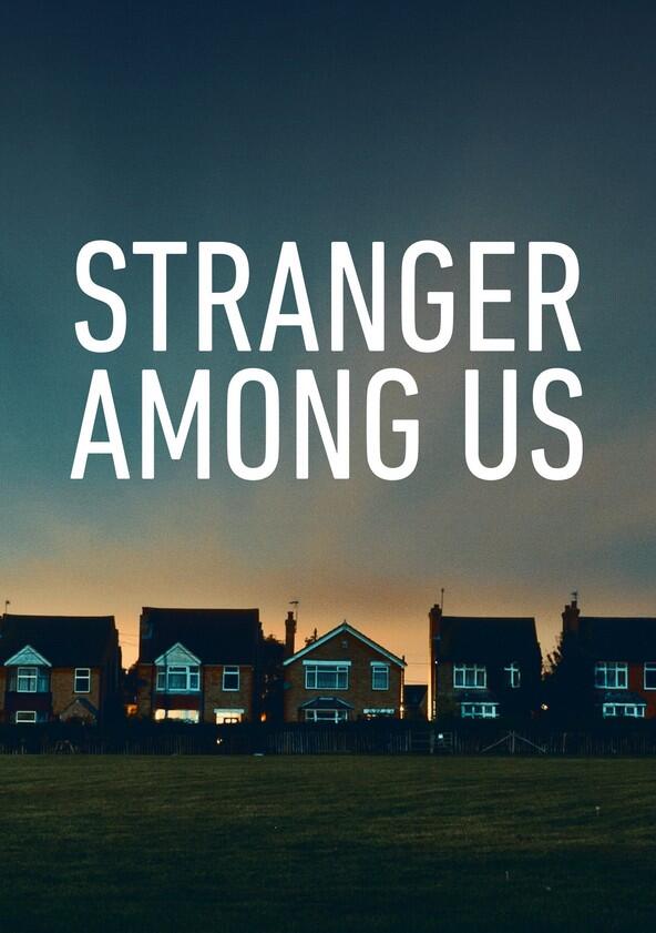 Stranger Among Us - Season 1 Stranger Among Us - Season 1