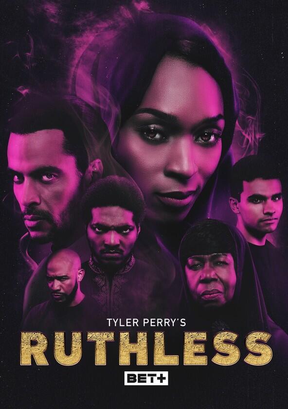 Tyler Perry's Ruthless - Season 4 Tyler Perry's Ruthless - Season 4