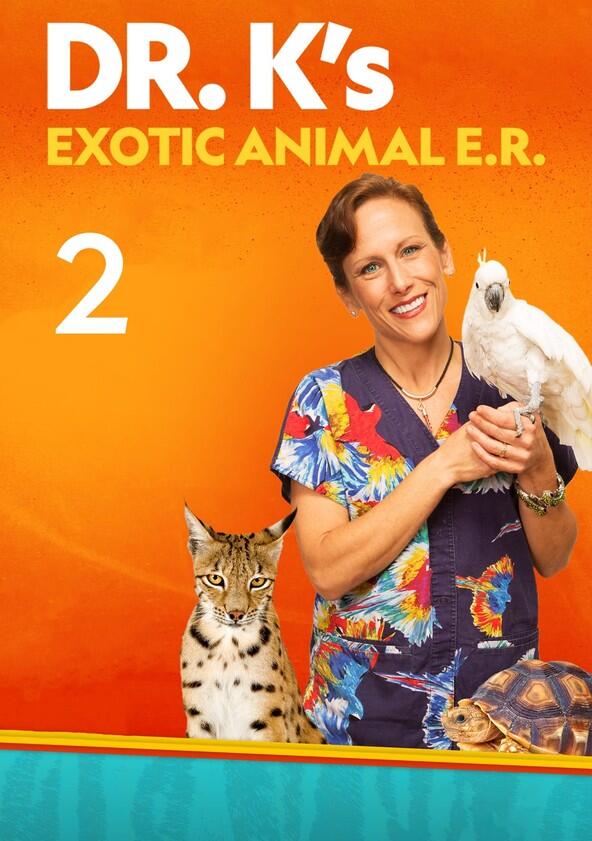 Dr. K's Exotic Animal ER - Season 2 Dr. K's Exotic Animal ER - Season 2