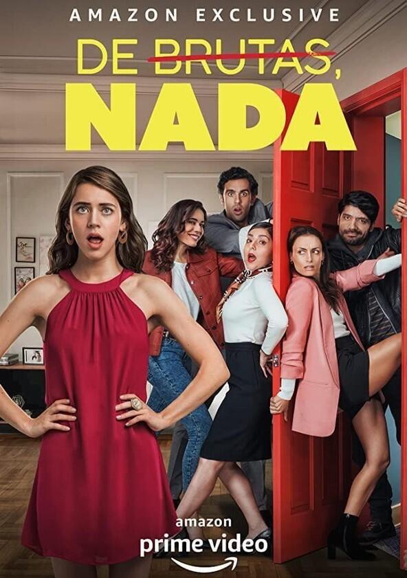 De Brutas, Nada - Season 1 De Brutas, Nada - Season 1