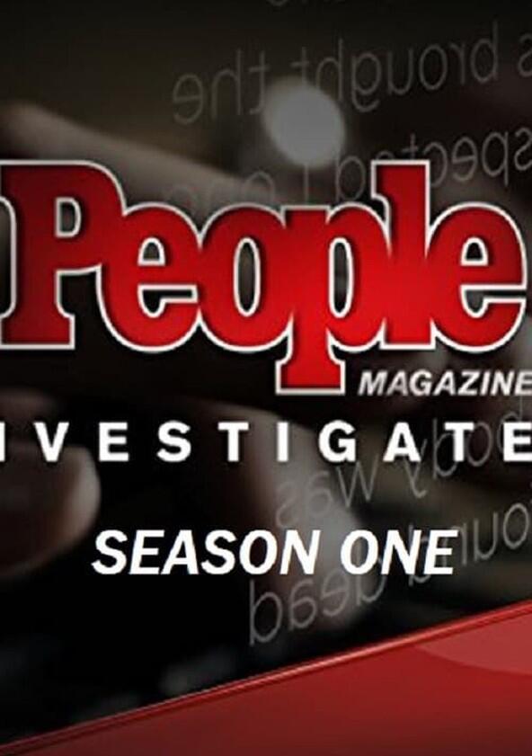 People Magazine Investigates - Season 1 People Magazine Investigates - Season 1