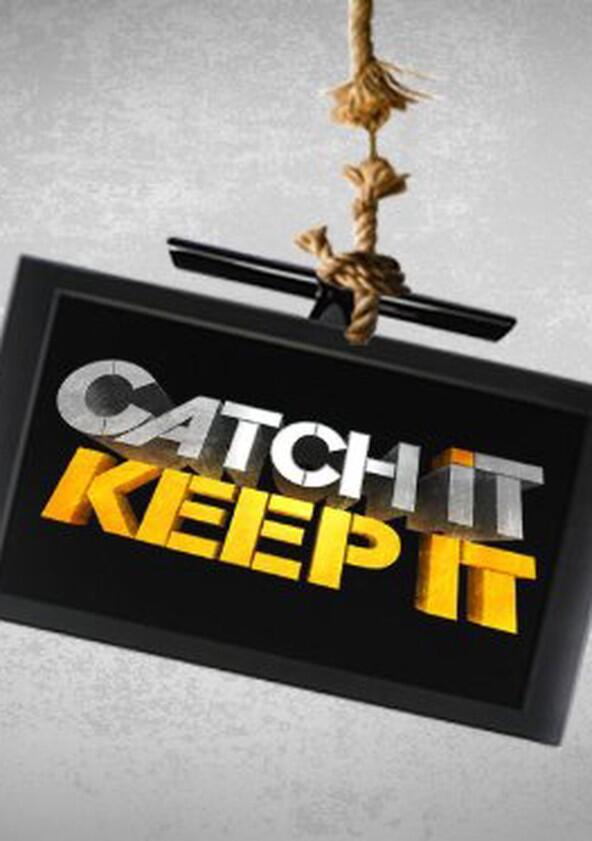 Catch It Keep It - Season 1