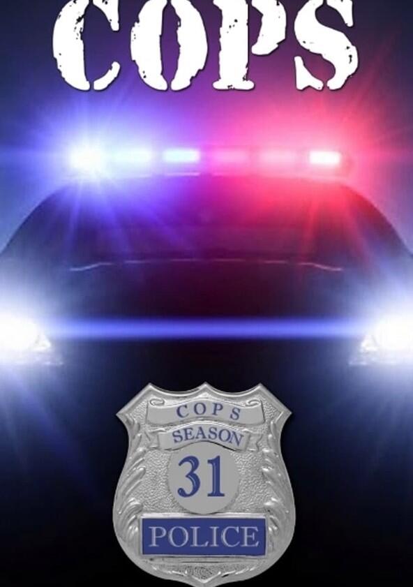 Cops - Season 31 Cops - Season 31