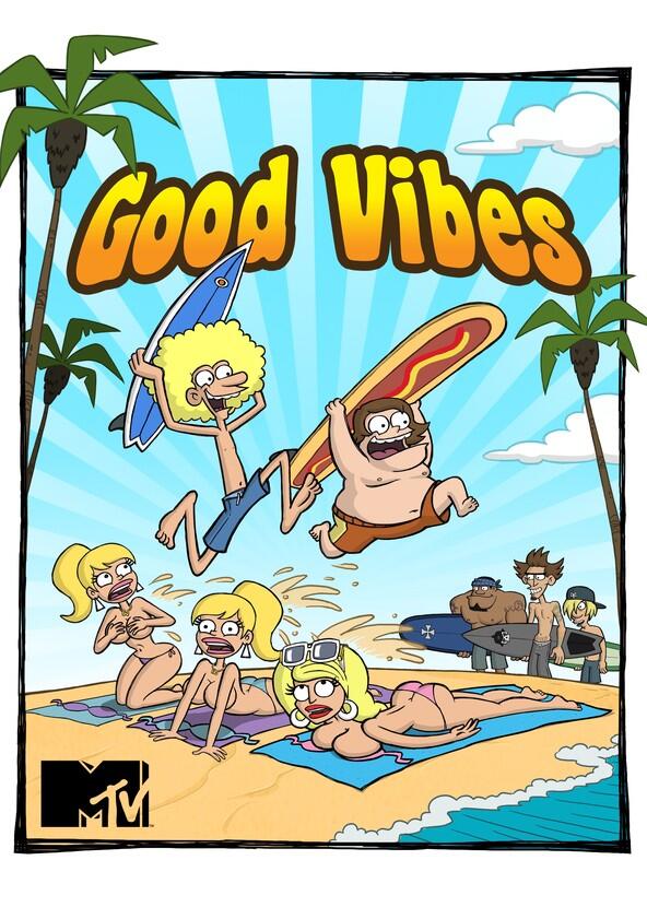 Good Vibes - Season 1 Good Vibes - Season 1