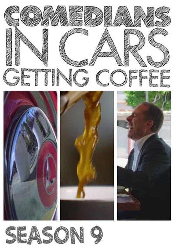 Comedians in Cars Getting Coffee - Season 9 Comedians in Cars Getting Coffee - Season 9