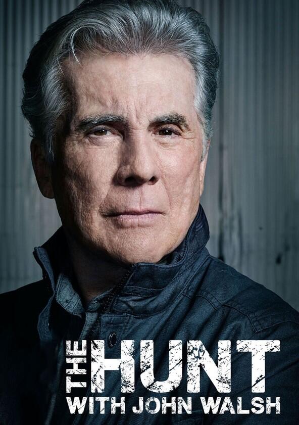 The Hunt with John Walsh - Season 1 The Hunt with John Walsh - Season 1
