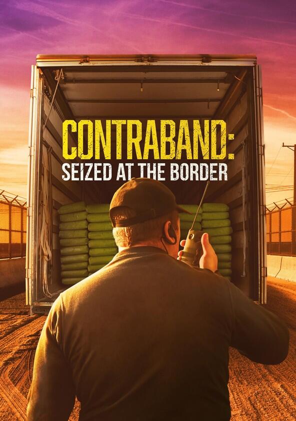 Contraband: Seized at the Border - Season 5 Contraband: Seized at the Border - Season 5