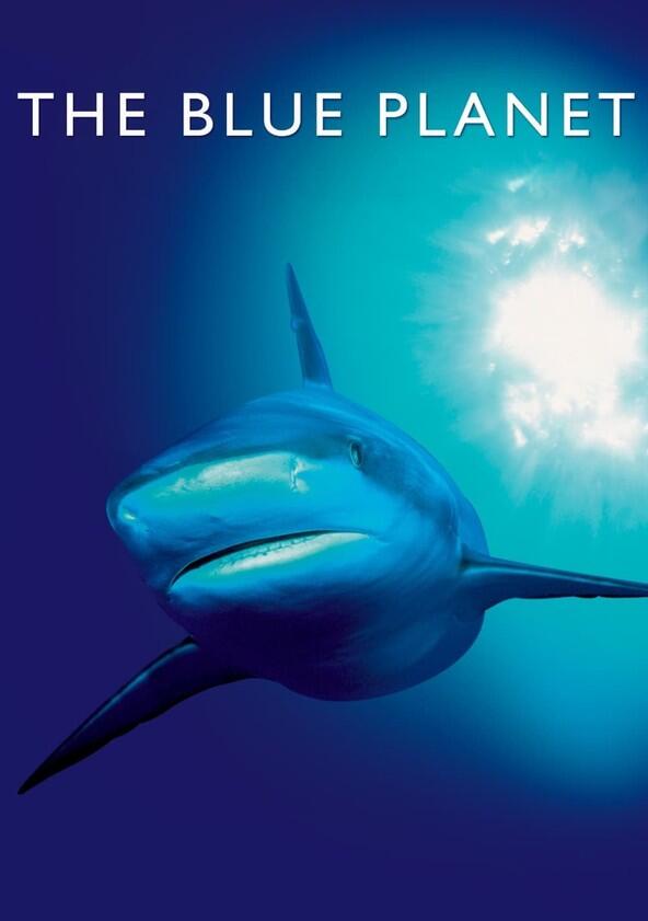 The Blue Planet - Season 1 The Blue Planet - Season 1