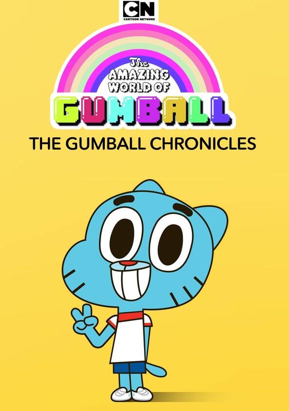 The Gumball Chronicles - Season 1 The Gumball Chronicles - Season 1