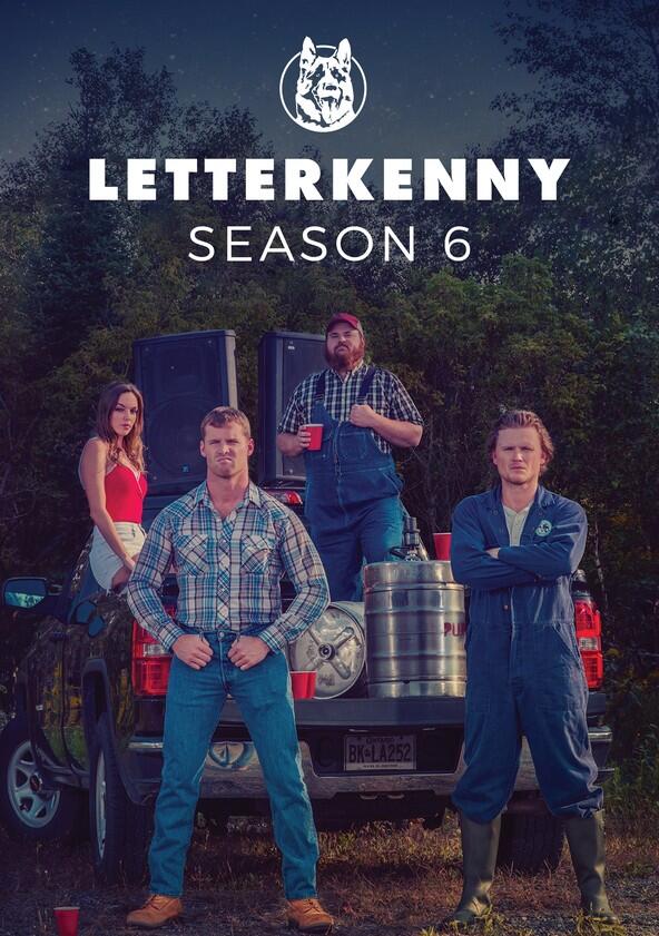 Letterkenny - Season 6 Letterkenny - Season 6