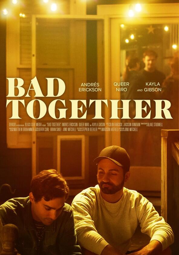 Bad Together - Season 1 Bad Together - Season 1