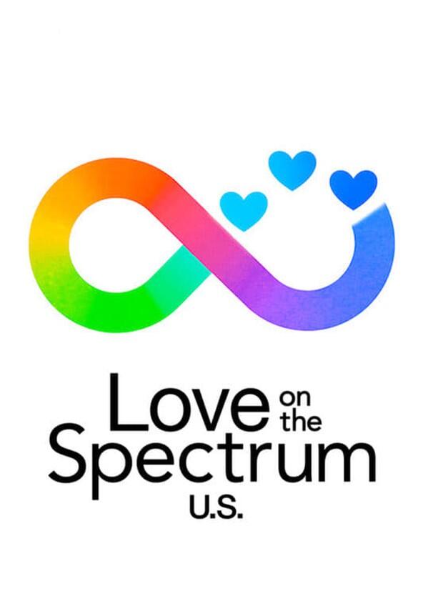 Love on the Spectrum U.S. - Season 1 Love on the Spectrum U.S. - Season 1