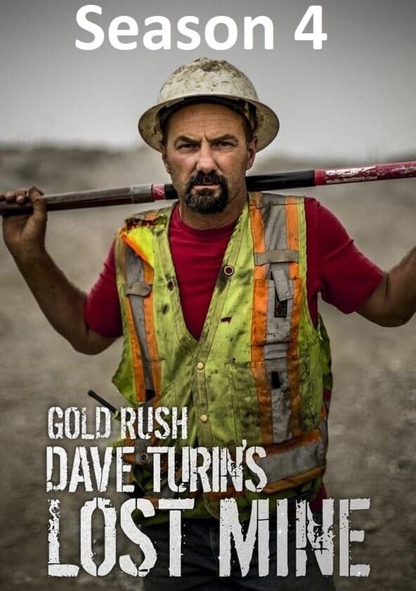 Gold Rush: Dave Turin's Lost Mine - Season 4 Gold Rush: Dave Turin's Lost Mine - Season 4