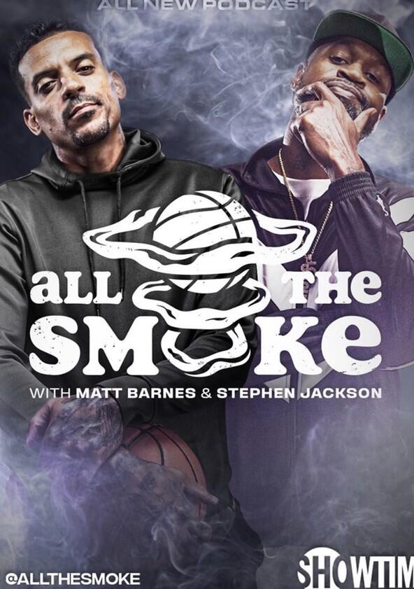 The Best of All the Smoke with Matt Barnes and Stephen Jackson - Season 1 The Best of All the Smoke with Matt Barnes and Stephen Jackson - Season 1