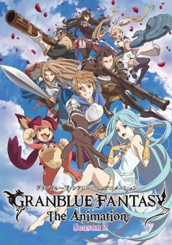 Granblue Fantasy The Animation - Season 2 Granblue Fantasy The Animation - Season 2