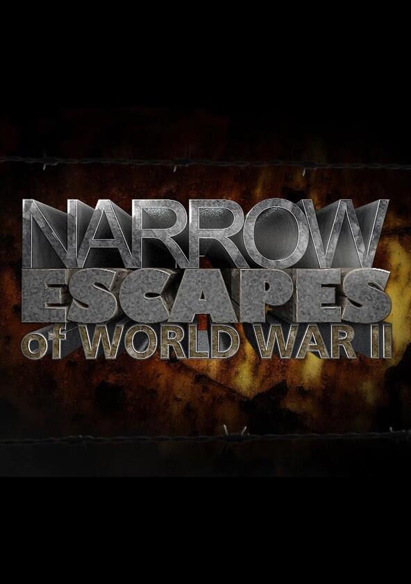 Narrow Escapes of World War II - Season 1