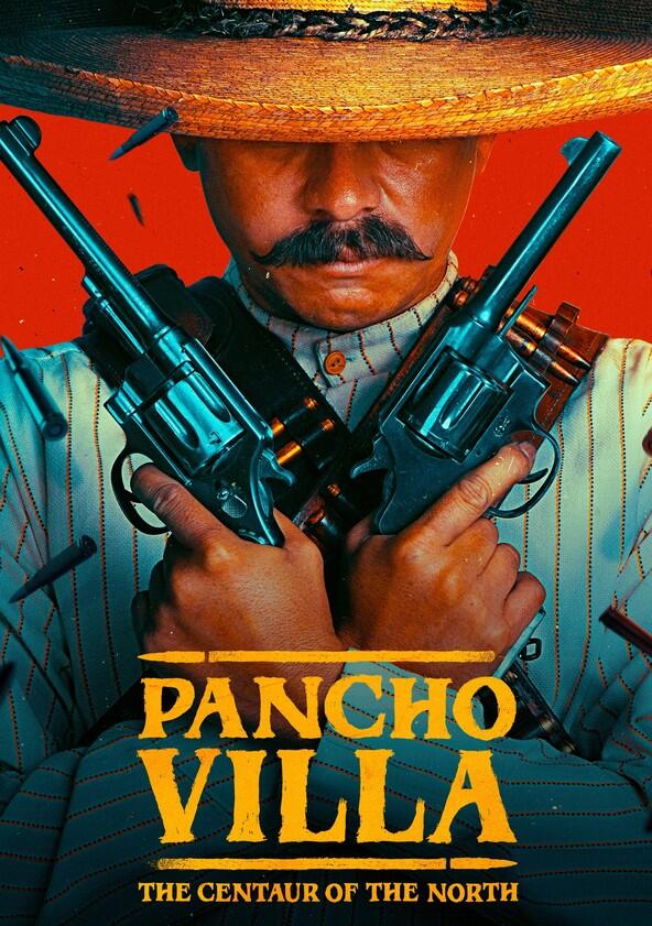 Pancho Villa: El Centauro del Norte - Season 1 Pancho Villa: El Centauro del Norte - Season 1