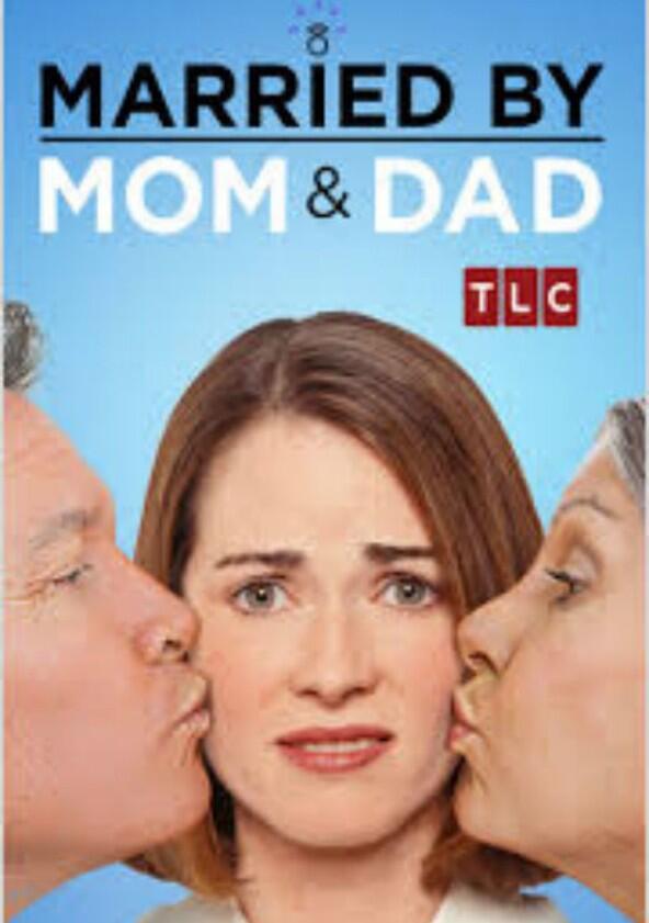 Married by Mom & Dad - Season 2 Married by Mom & Dad - Season 2