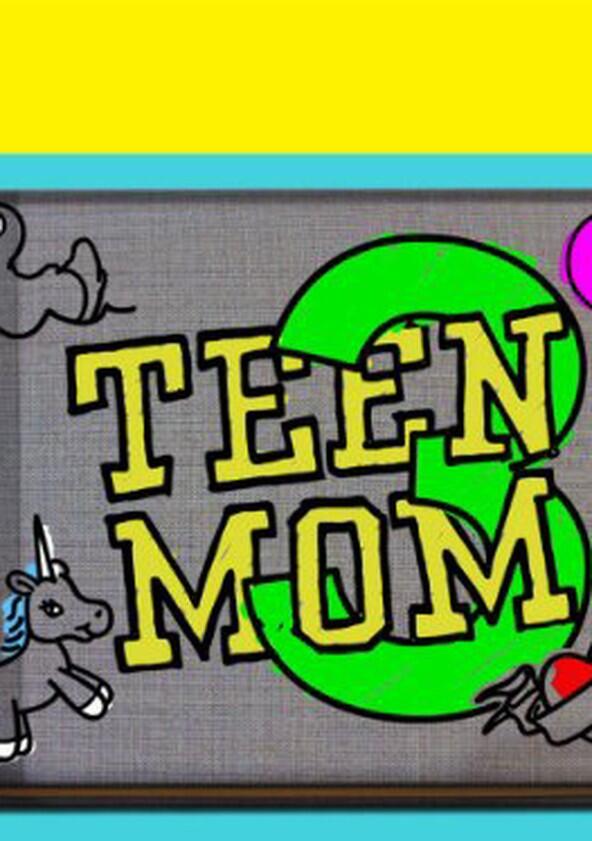 Teen Mom 3 - Season 1 Teen Mom 3 - Season 1